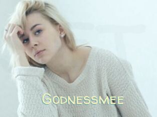 Godnessmee