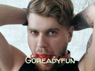 Goreadyfun
