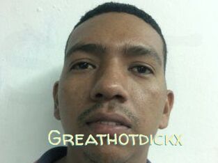 Greathotdickx