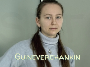 Guineverehankin
