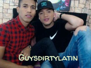 Guysdirtylatin
