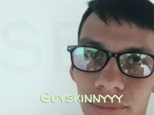Guyskinnyyy