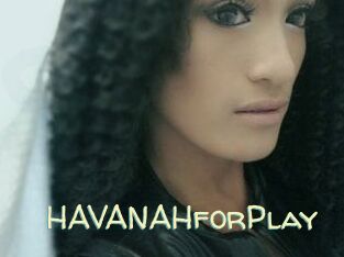 HAVANAHforPlay