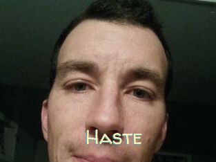 Haste