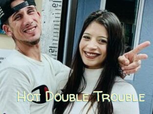 Hot_Double_Trouble