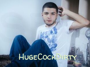 HugeCockDirty