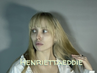 Henriettaeddie