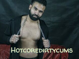 Hotcoredirtycums