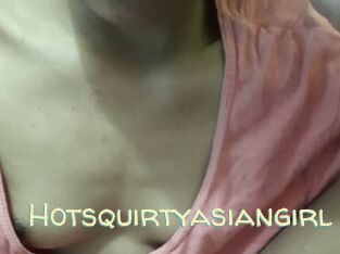 Hotsquirtyasiangirl