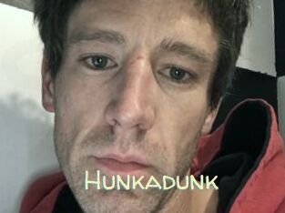 Hunkadunk