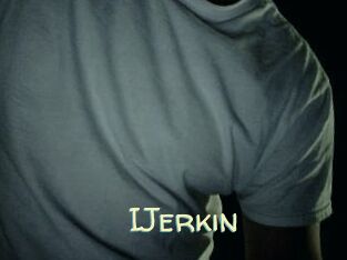 IJerkin