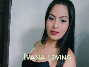 Ivana_loving