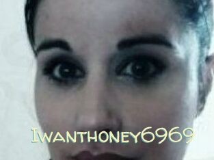 Iwanthoney6969