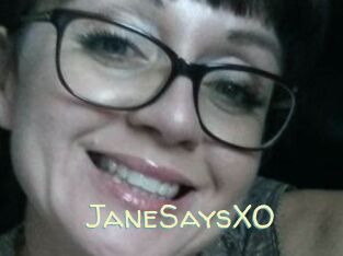 JaneSaysXO