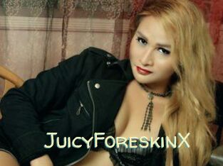 JuicyForeskinX