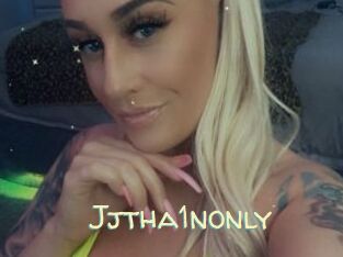 Jjtha1nonly