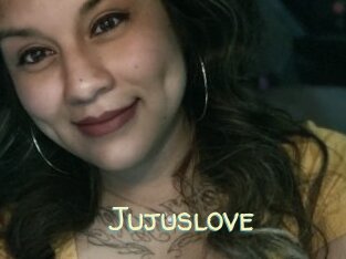 Jujuslove