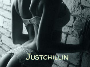 Justchillin