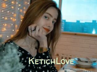 KetichLove