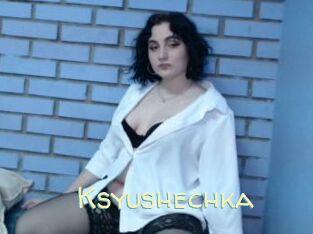Ksyushechka