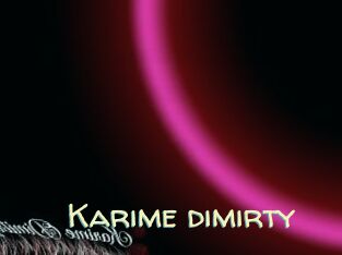 Karime_dimirty