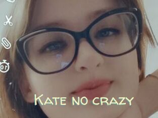 Kate_no_crazy
