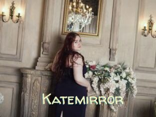 Katemirror