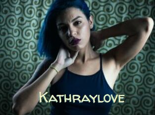 Kathraylove