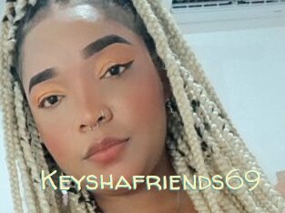 Keyshafriends69