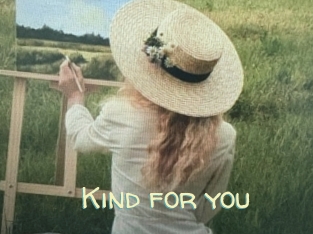 Kind_for_you