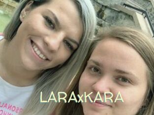 LARAxKARA