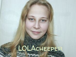 LOLAcheeper