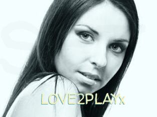 LOVE2PLAYx