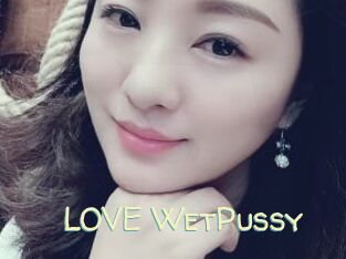 LOVE_WetPussy
