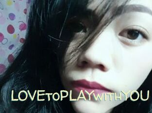 LOVEtoPLAYwithYOU