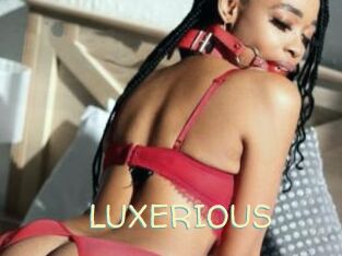 LUXERIOUS