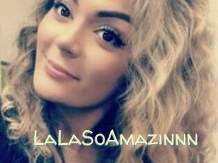 LaLaSoAmazinnn Sexy Tchat