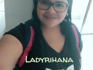 Ladyrihana