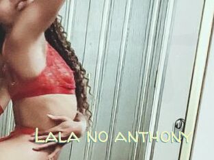 Lala_no_anthony