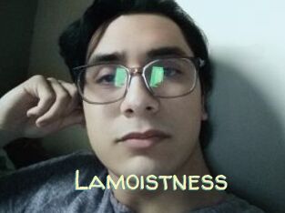 Lamoistness