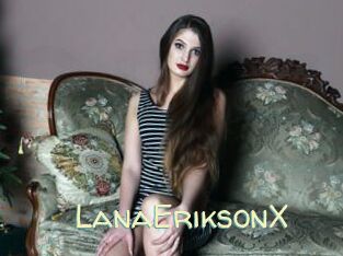 LanaEriksonX