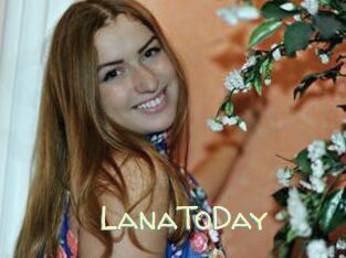 LanaToDay
