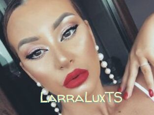 LarraLuxTS