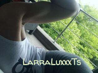 LarraLuxxxTs