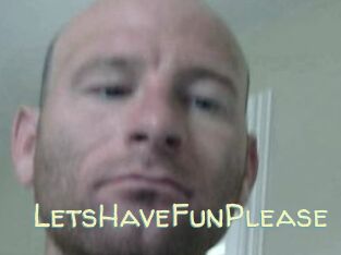 LetsHaveFunPlease
