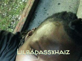 Lilbadassxhaiz