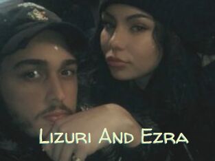 Lizuri_And_Ezra