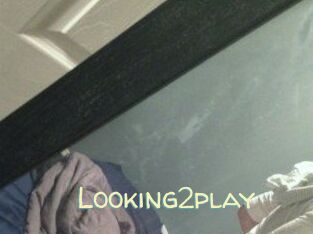 Looking2play
