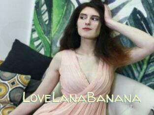 LoveLanaBanana