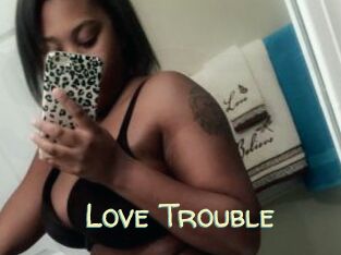 Love_Trouble